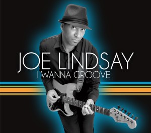 Joe Lindsay "I WANNA GROOVE"